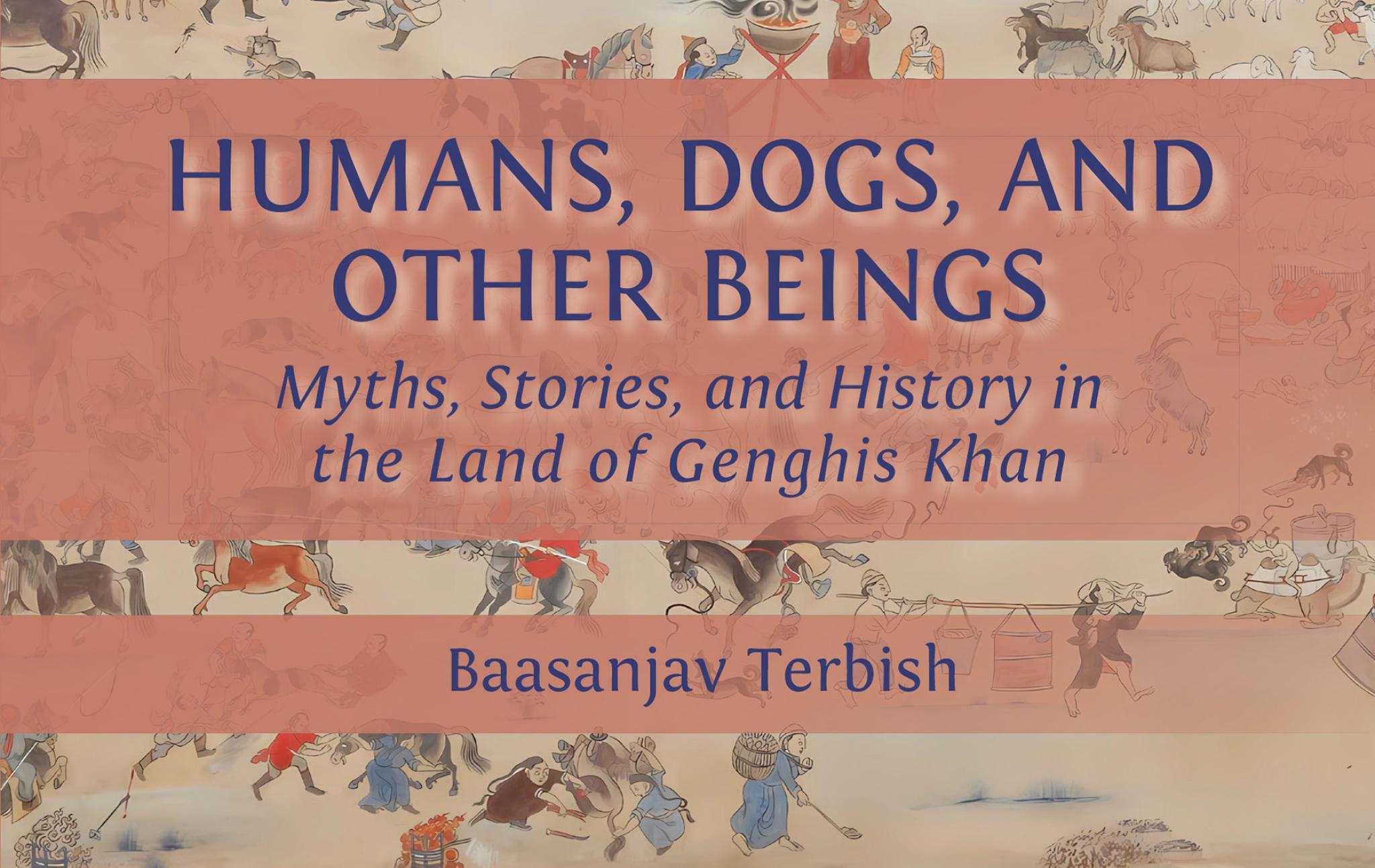 Book cover: Humans, Dogs and Other Beings by Baasanjav Terbish