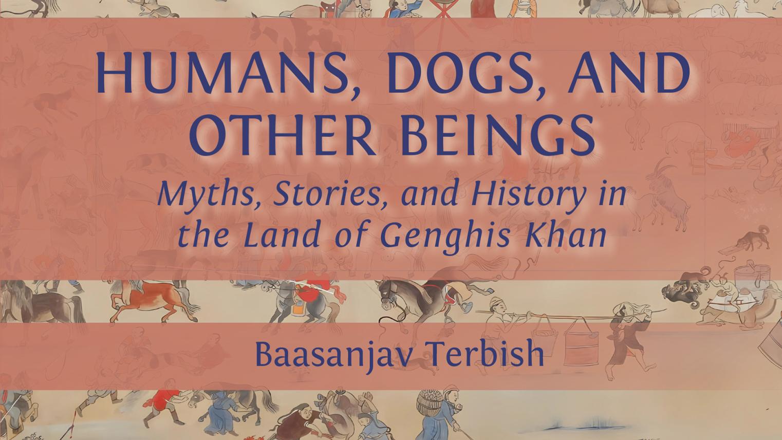 Book cover: Humans, Dogs and Other Beings by Baasanjav Terbish